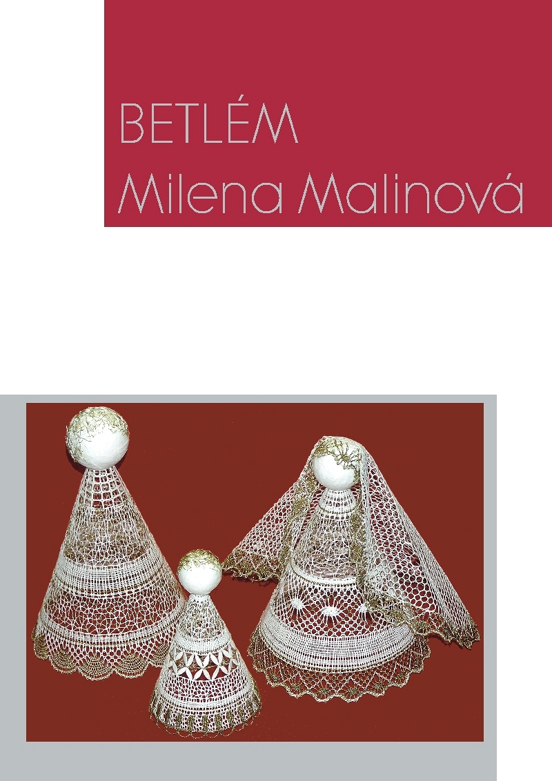 Betlém, Milena Malinová